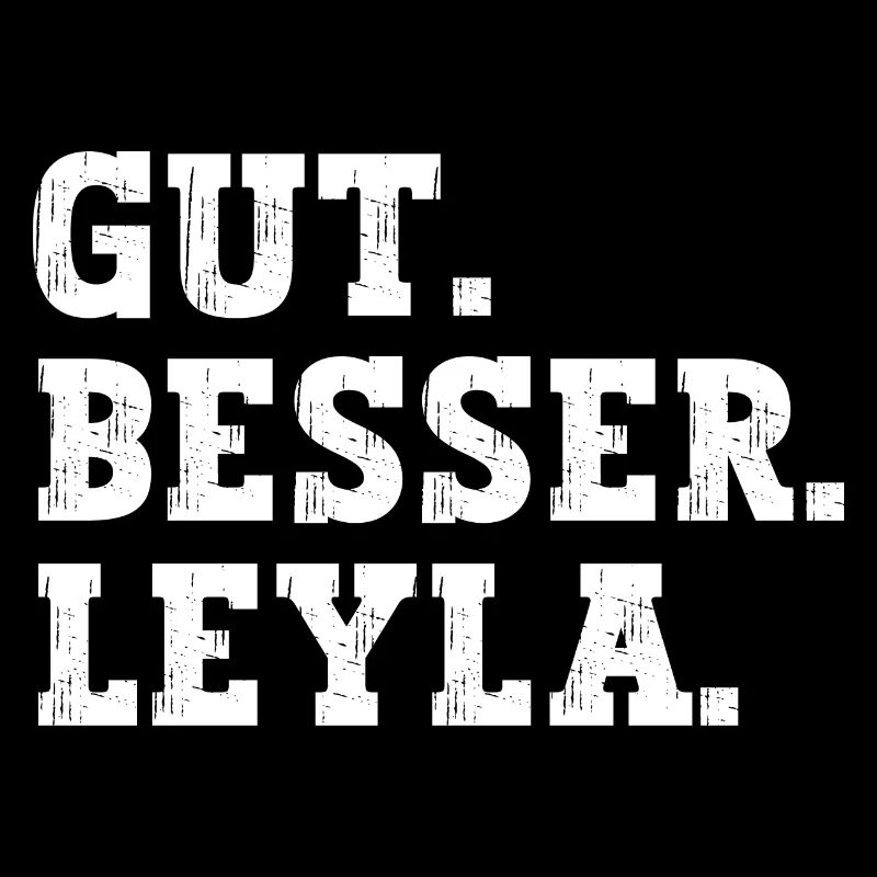 Gut Besser Leyla Lustiger Spruch Name Leyla