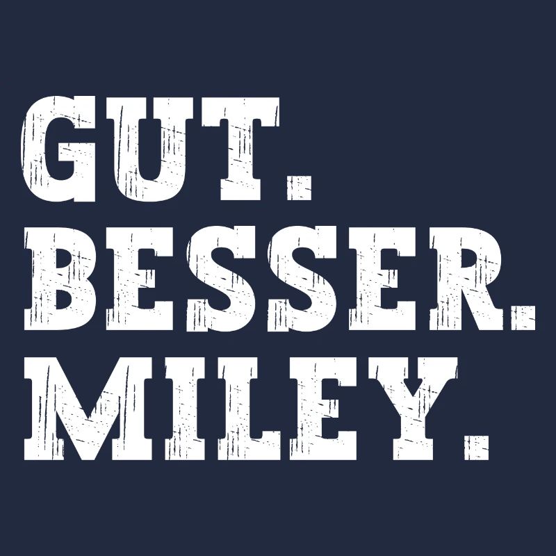 Gut Besser Miley Lustiger Spruch Name Miley