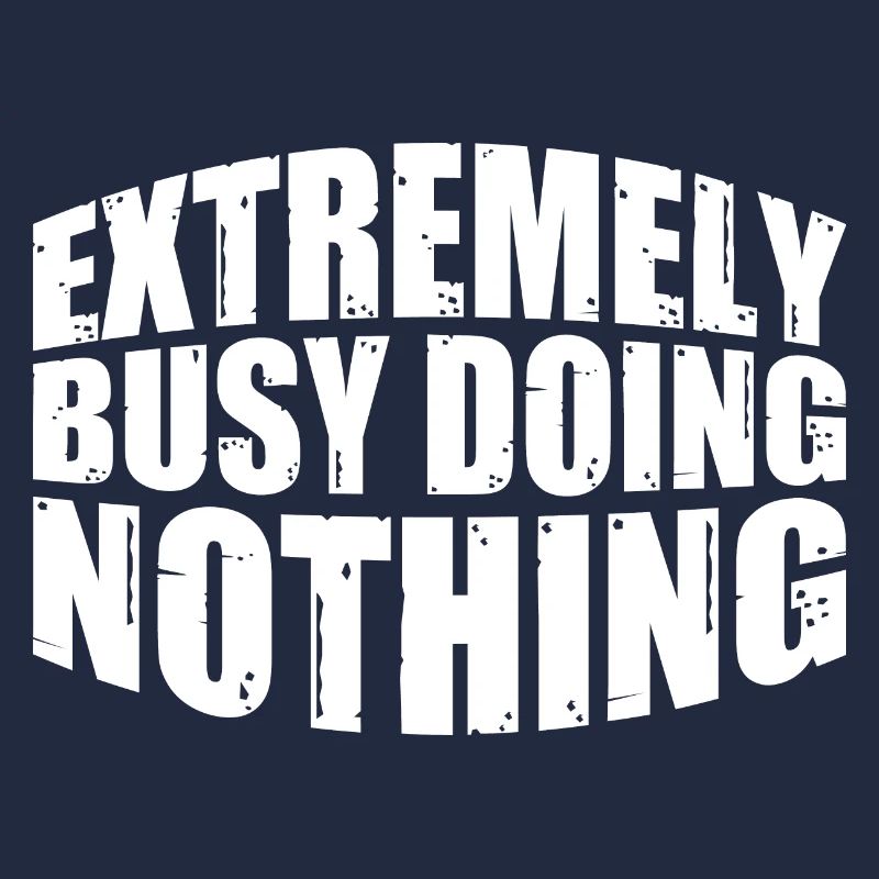 Extremely Busy Doing Nothing 18