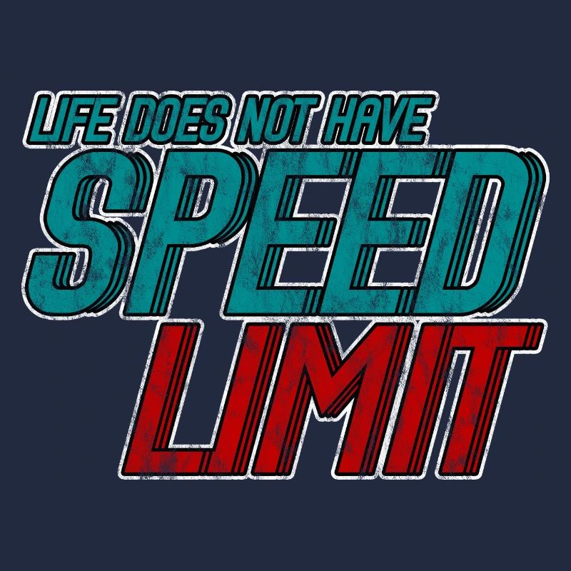 La vie n’a pas de limite de vitesse 3
