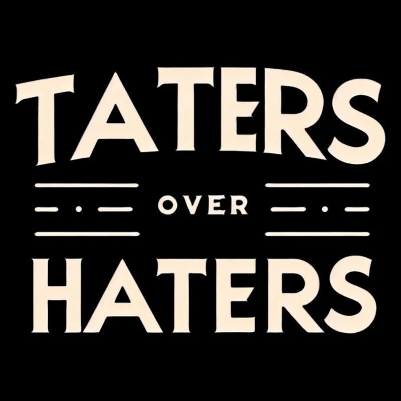 Taters Over Haters 22