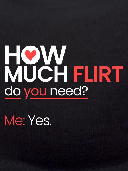How many flirts?