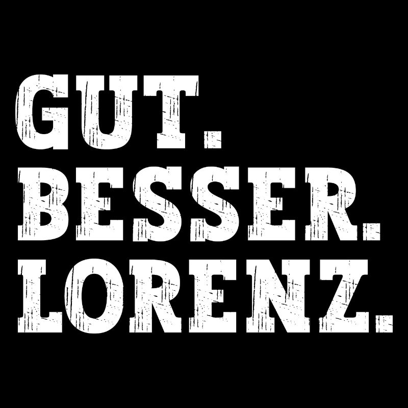 Gut Besser Lorenz Lustiger Spruch Name Lorenz