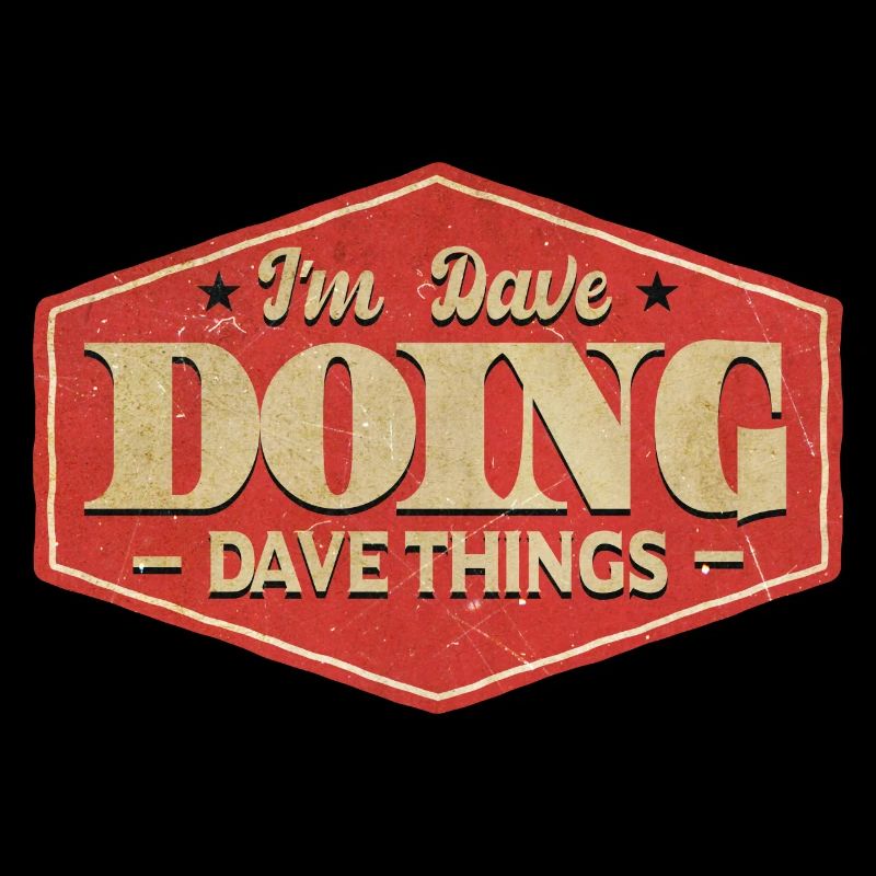Je suis Dave en train de faire des choses Dave
