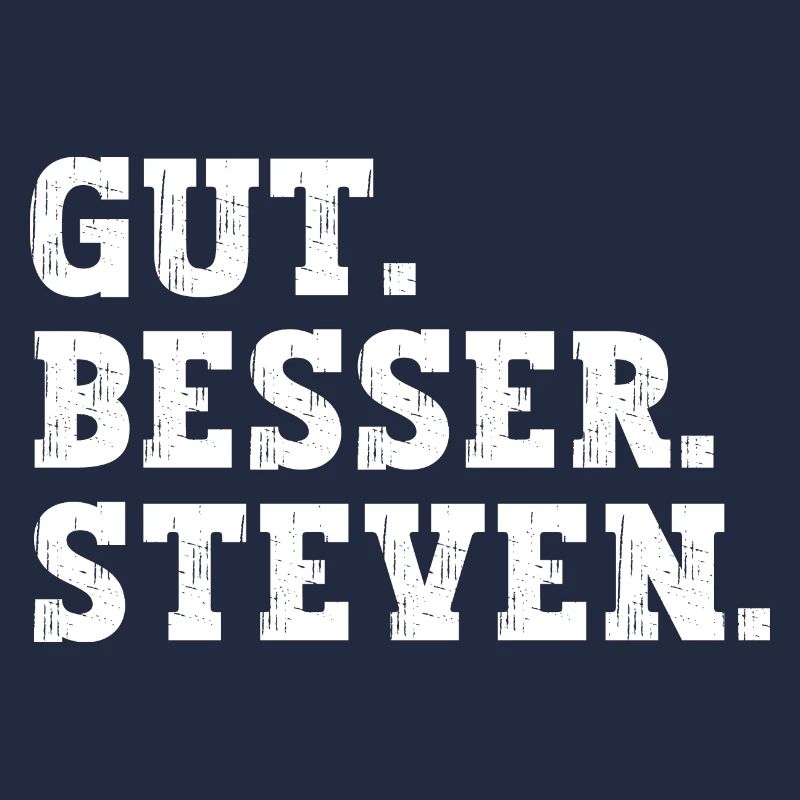 Gut Besser Steven Lustiger Spruch Name Steven