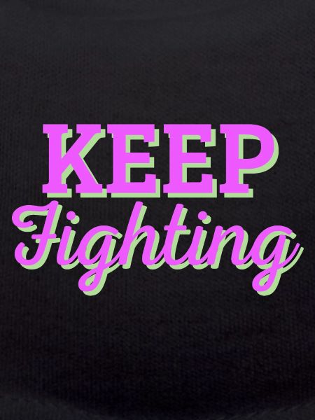 Keep Fighting