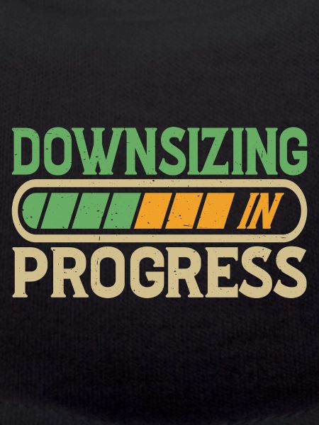 Downsizing In Progress 20