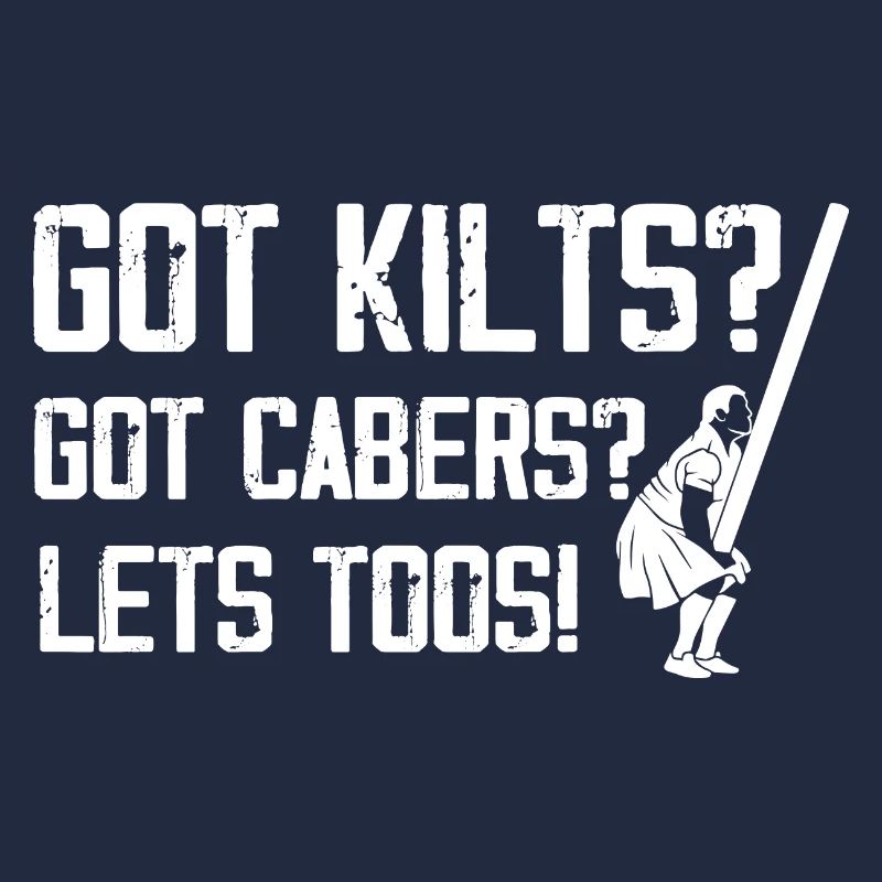 Got Kilts Got Caber Let's Toss Tree Log Throwing