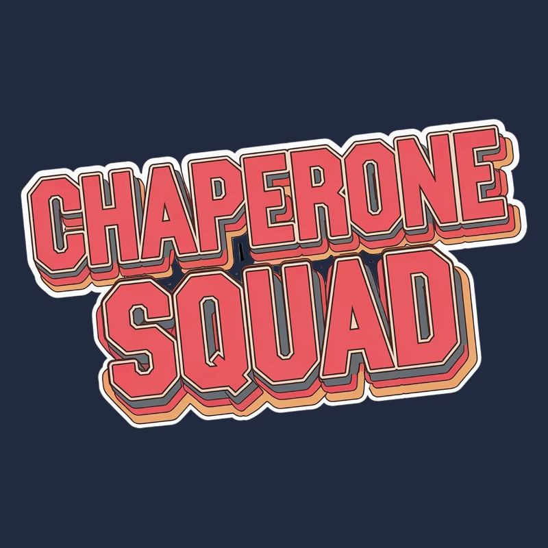 Chaperone Squad 18