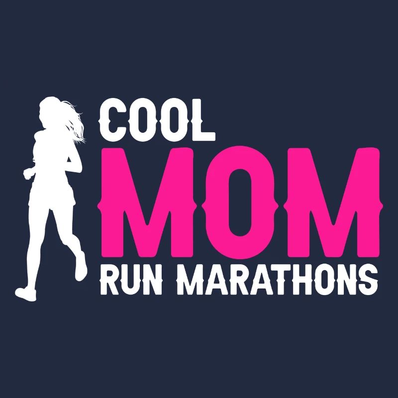 Cool Mom Run Marathons Awesome Runner For MOMS