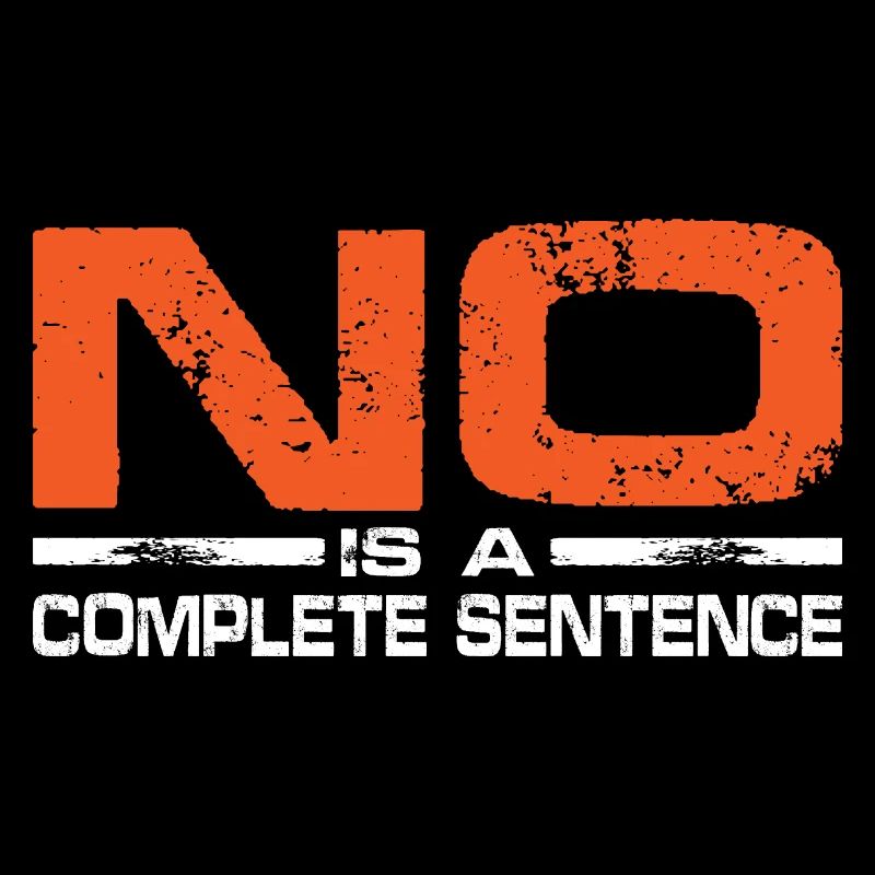 No Is A Complete Sentence 21