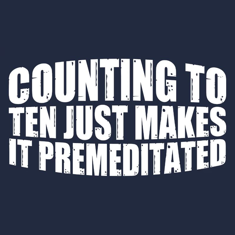 Counting To Ten Just Makes It Premeditated 23