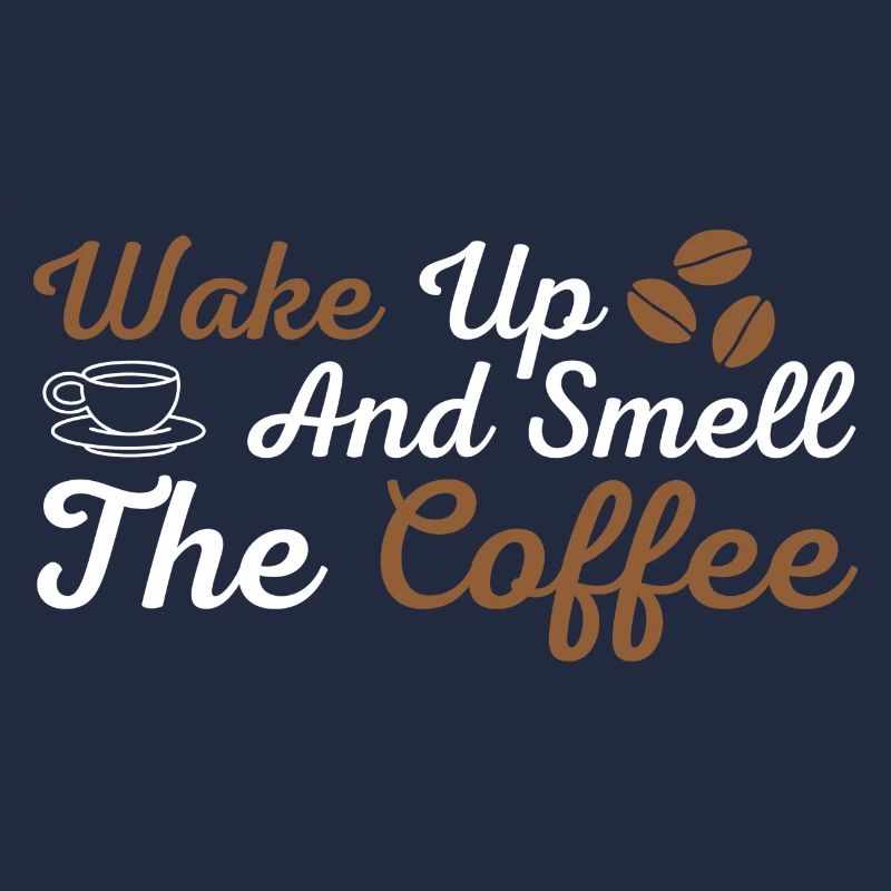 Wach Auf Und Riech Den Kaffee