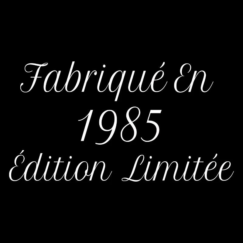 Millésime Fabriqué En 1985 Édition Limitée