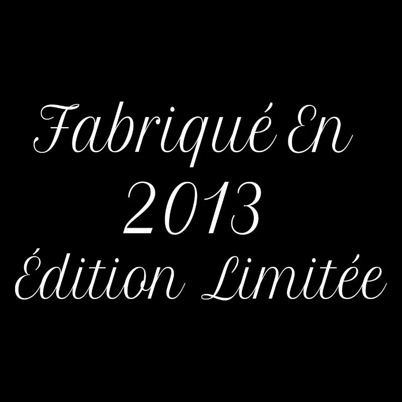 Millésime Fabriqué En 2013 Édition Limitée