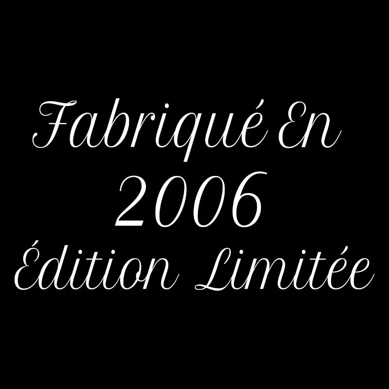 Millésime Fabriqué En 2006 Édition Limitée