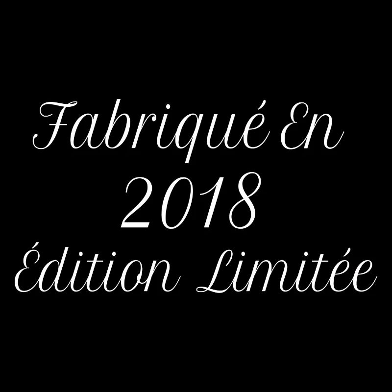Millésime Fabriqué En 2018 Édition Limitée