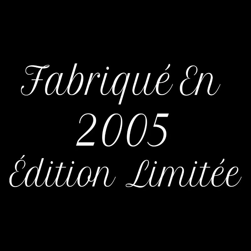 Millésime Fabriqué En 2005 Édition Limitée