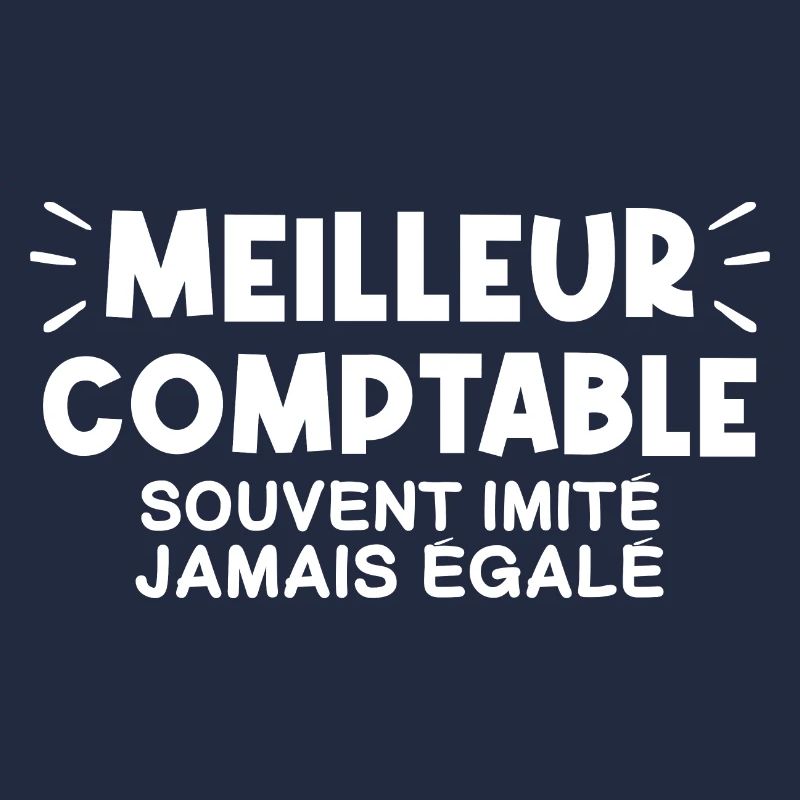 Comptable | Je suis le meilleur Comptable
