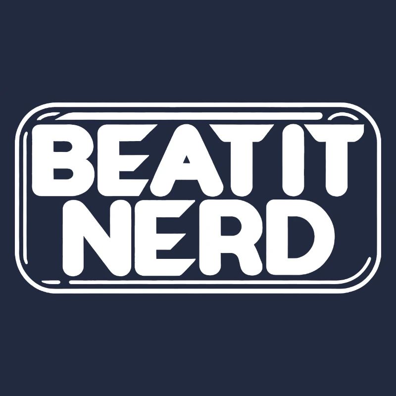 Beat it Nerd 17