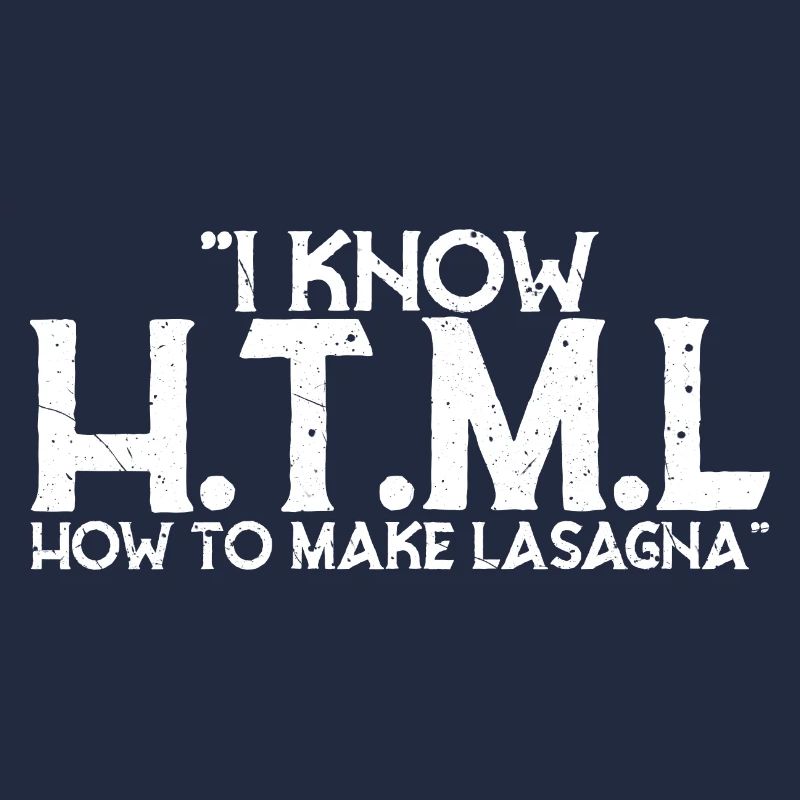 I Know HTML How To Make Lasagna