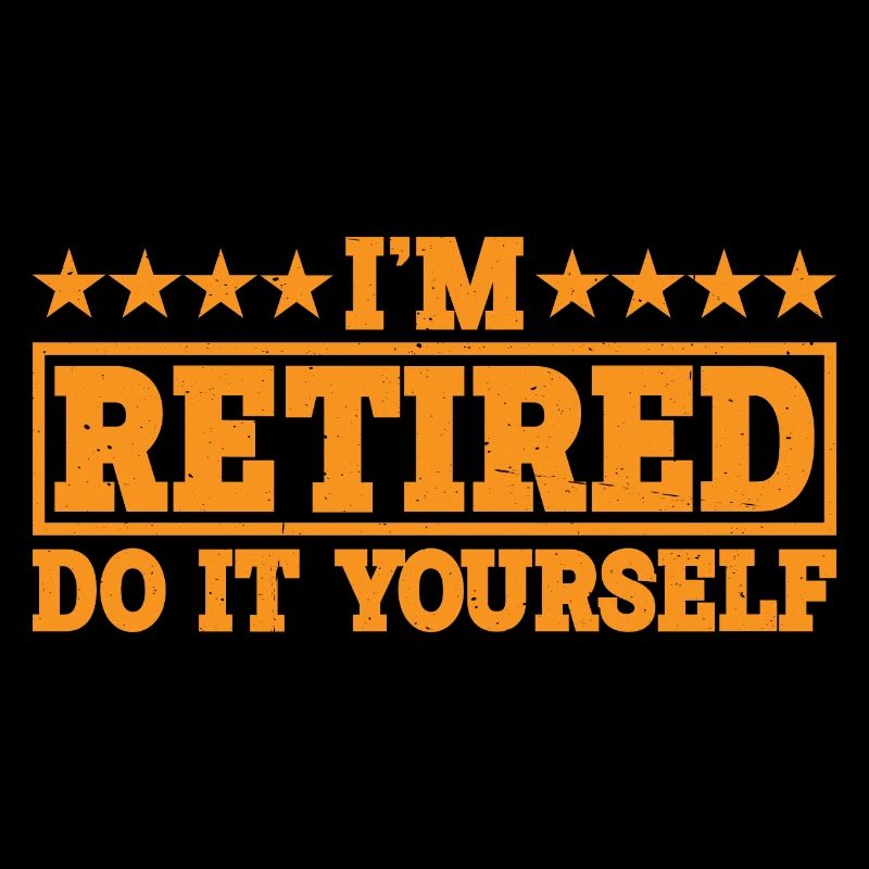 I'm retired, do it yourself 8