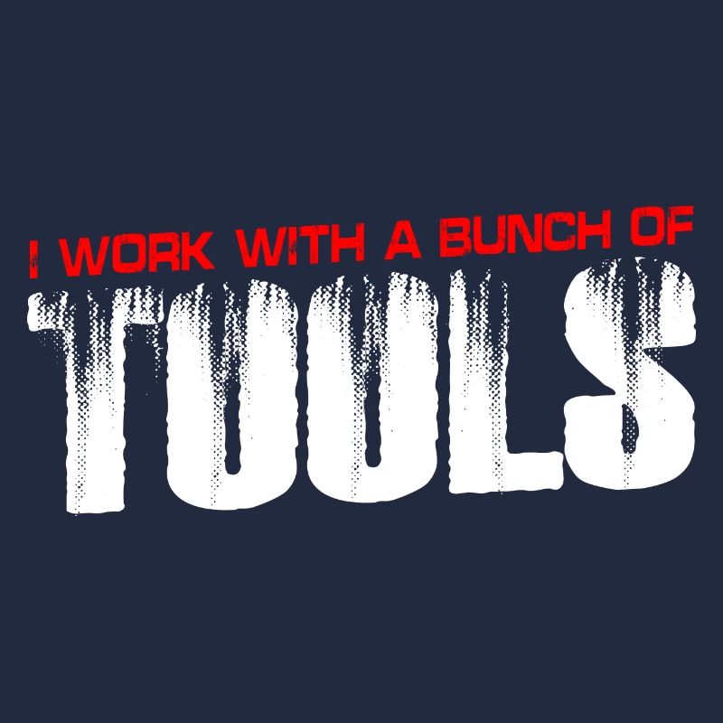 I work with a bunch of tools 14