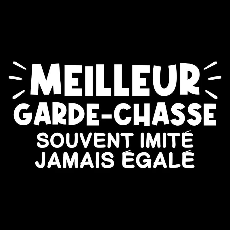 Garde-Chasse | Je suis le meilleur Garde-Chasse