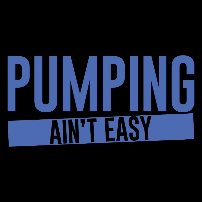 Pumping Ain't Easy 2