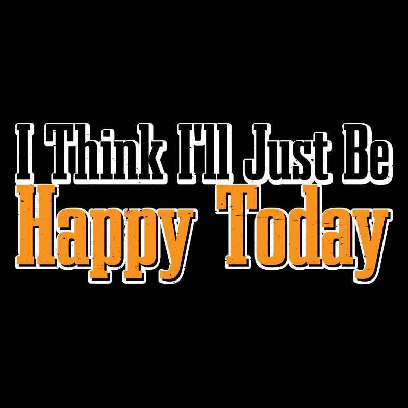 I Think I'll Just Be Happy Today 4