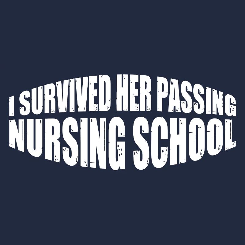 I survived her passing nursing school 25