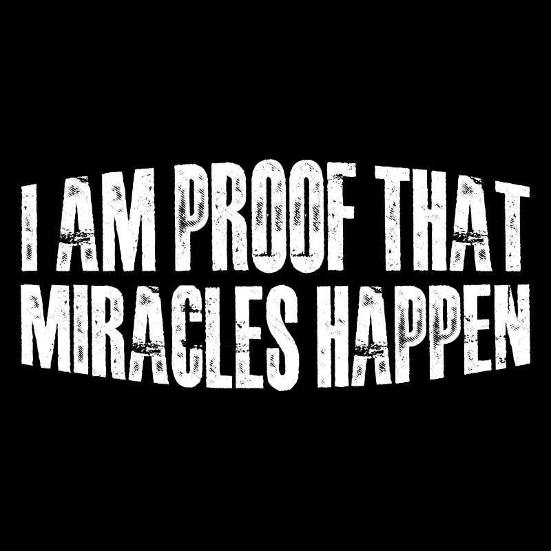 I Am Proof That Miracles Happen 12