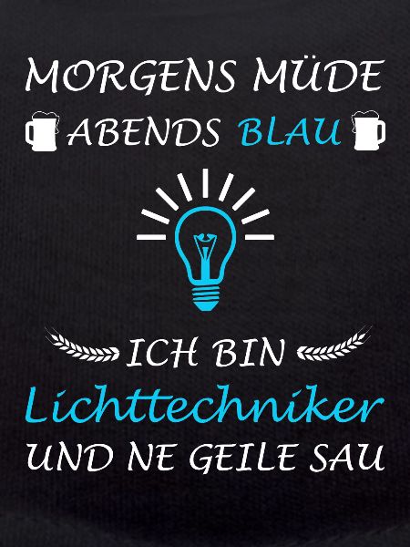 Lichttechniker Lichttechnik Spruch Lichtdesigner
