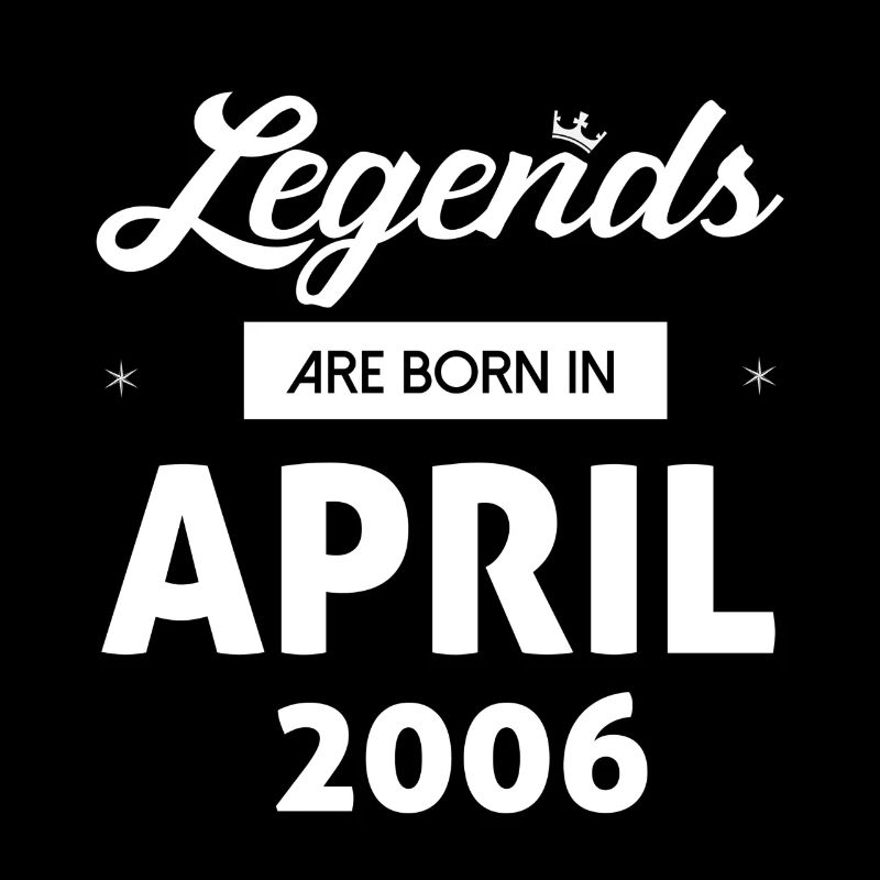 LEGENDS ARE BORN IN APRIL 2006
