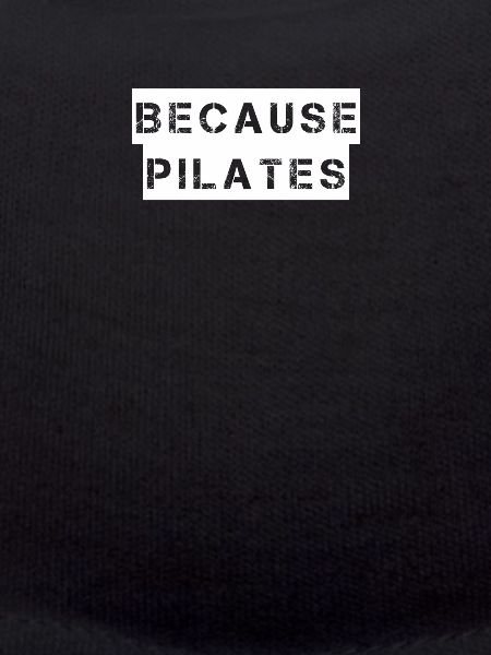 Pilates - Because pilates