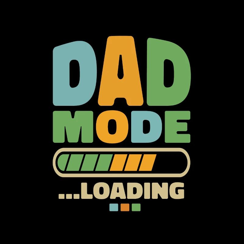 Dad - dad mode … loading