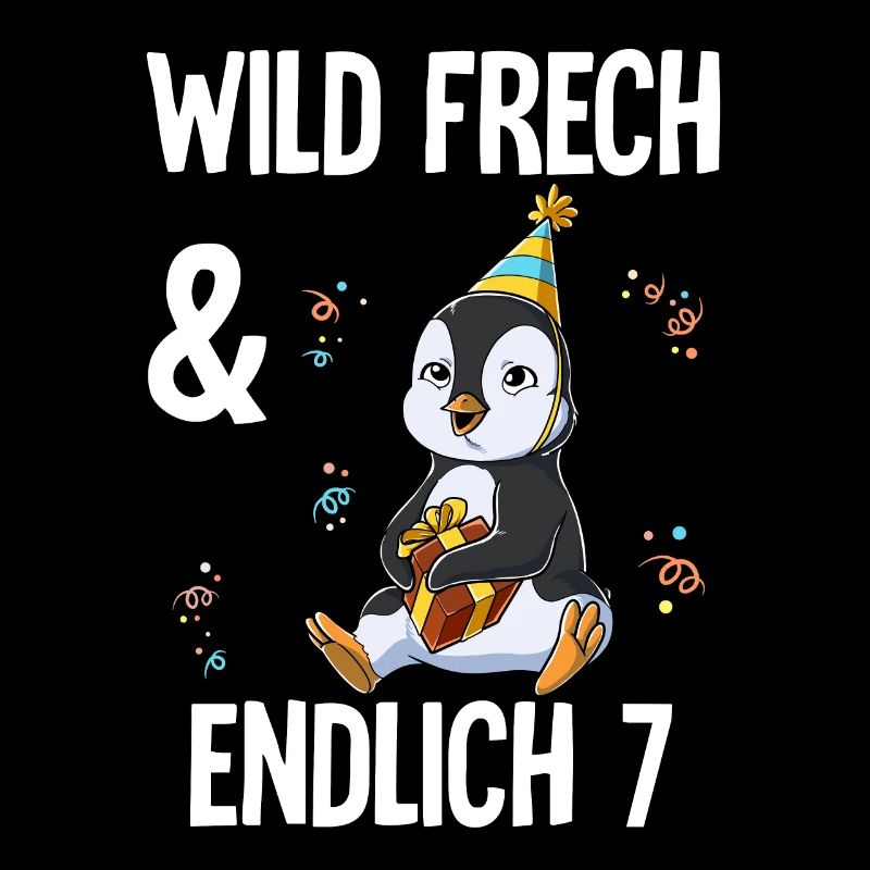 7. Geburtstag Pinguin Wild Frech Und Endlich 7