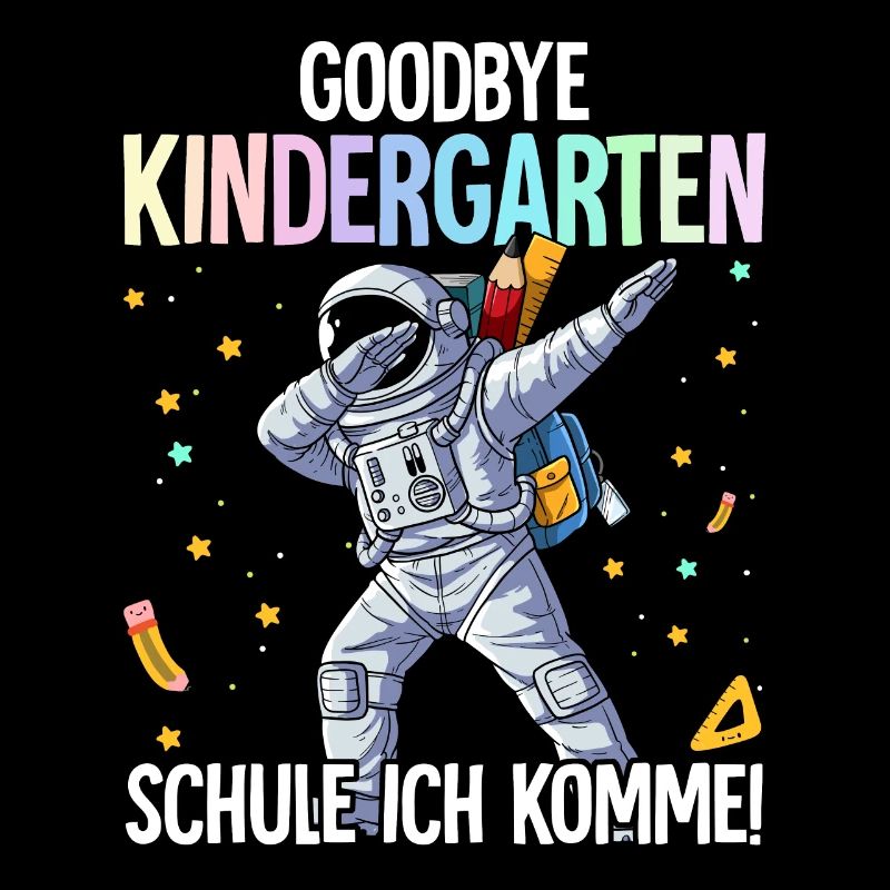 Goodbye Kindergarten Schule Ich Komme Einschulung