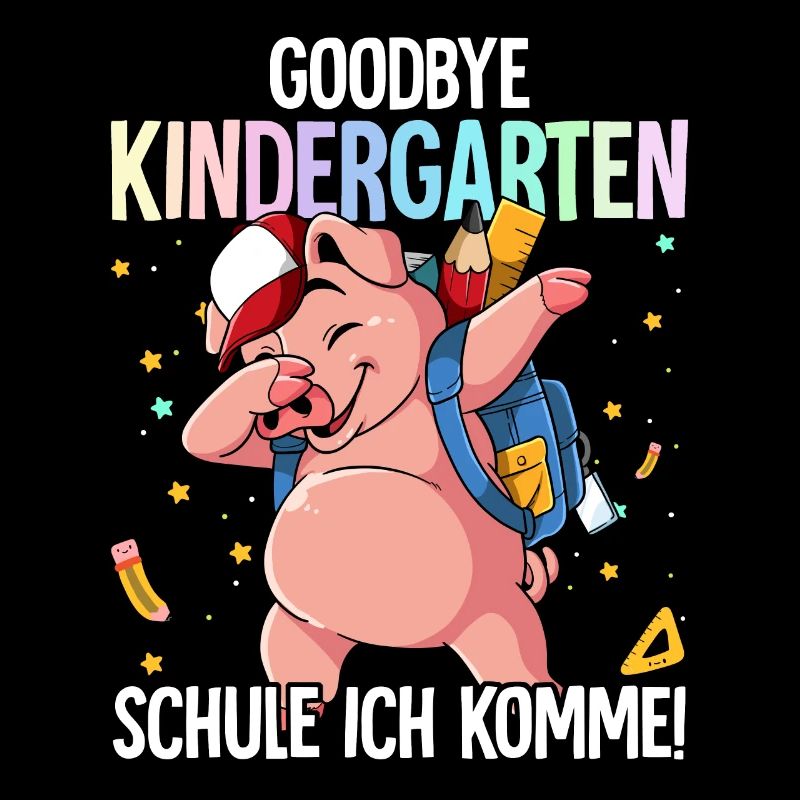 Goodbye Kindergarten Schule Ich Komme Einschulung