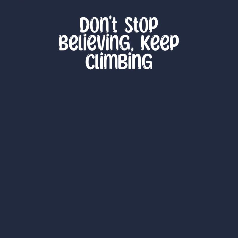 Wandern - Don't Stop Believing, Keep Climbing