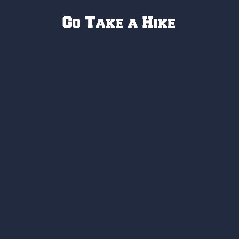 Hiking - Go Take a Hike