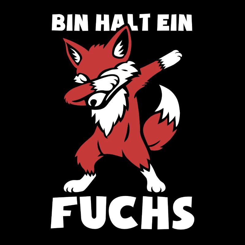 Bin halt ein Fuchs - schlau und clever - dabbing