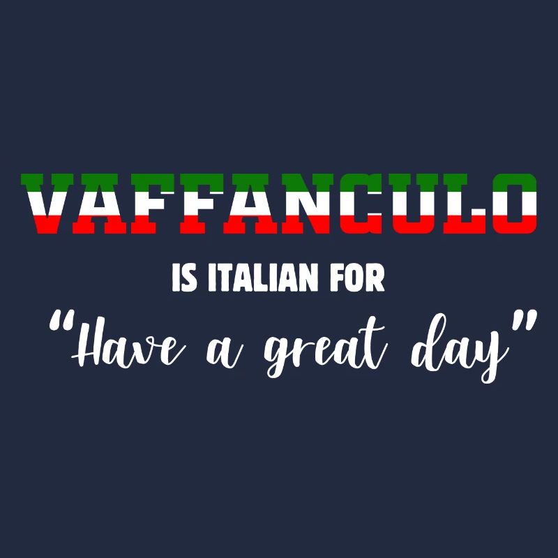 Funny Italian Vaffanculo is Italian