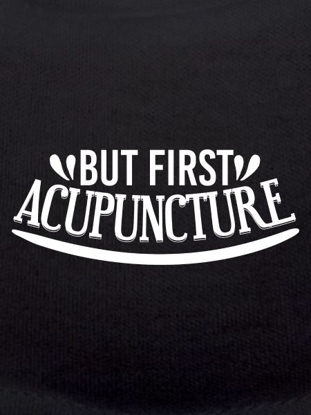 But First Acupuncture
