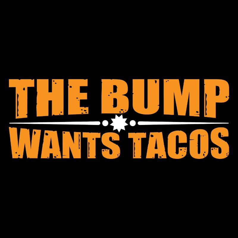 The Bump Wants Tacos 4