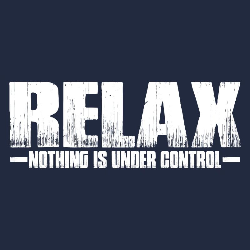 Relax, Nothing Is Under Control 35