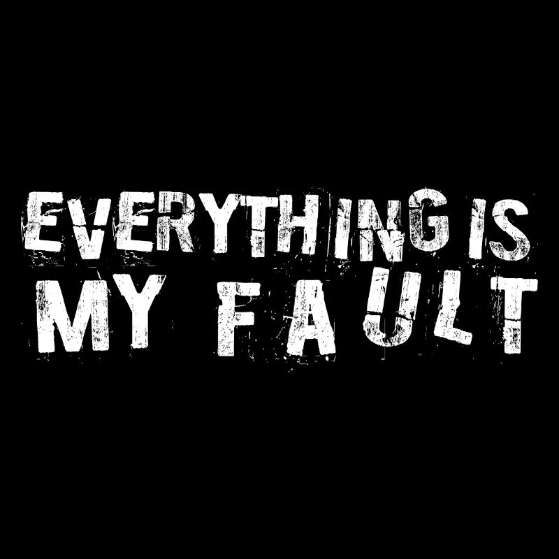 Everything Is My Fault 3