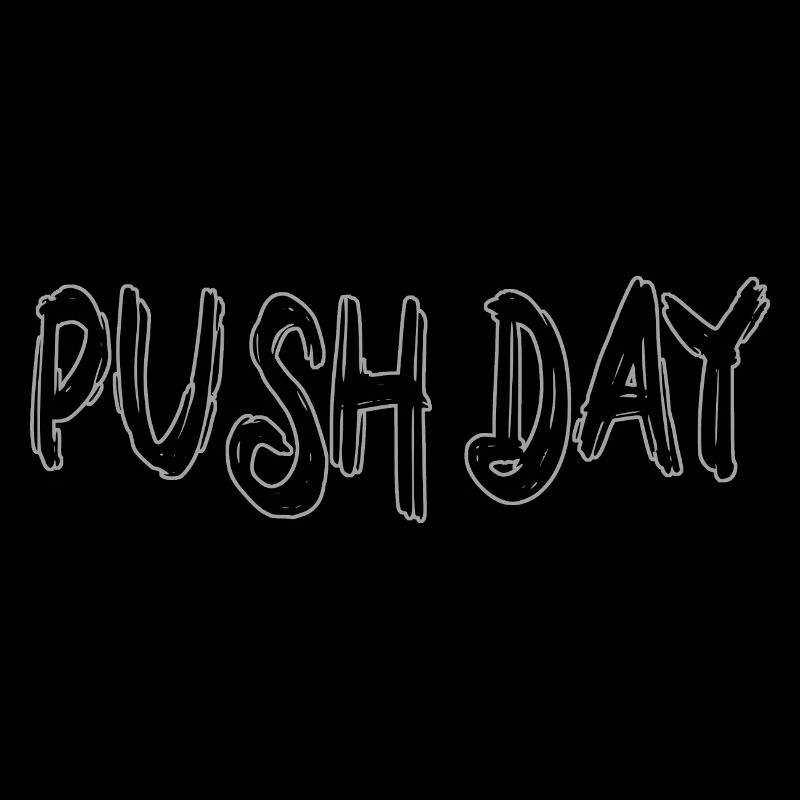 Push day
