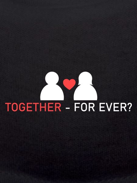 together - forever?