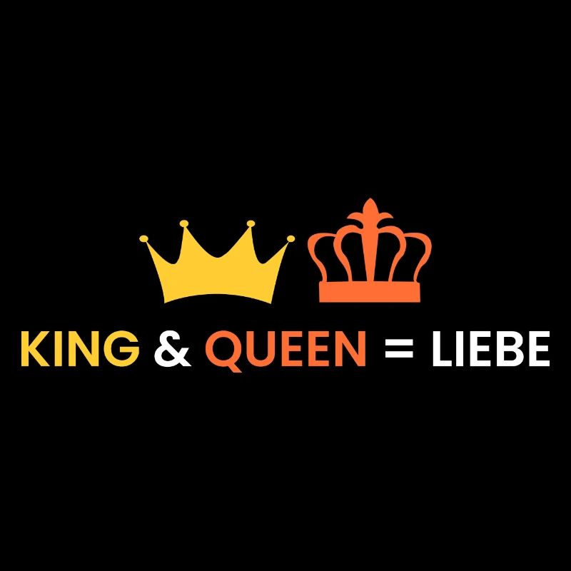 KING & QUEEN = LIEBE